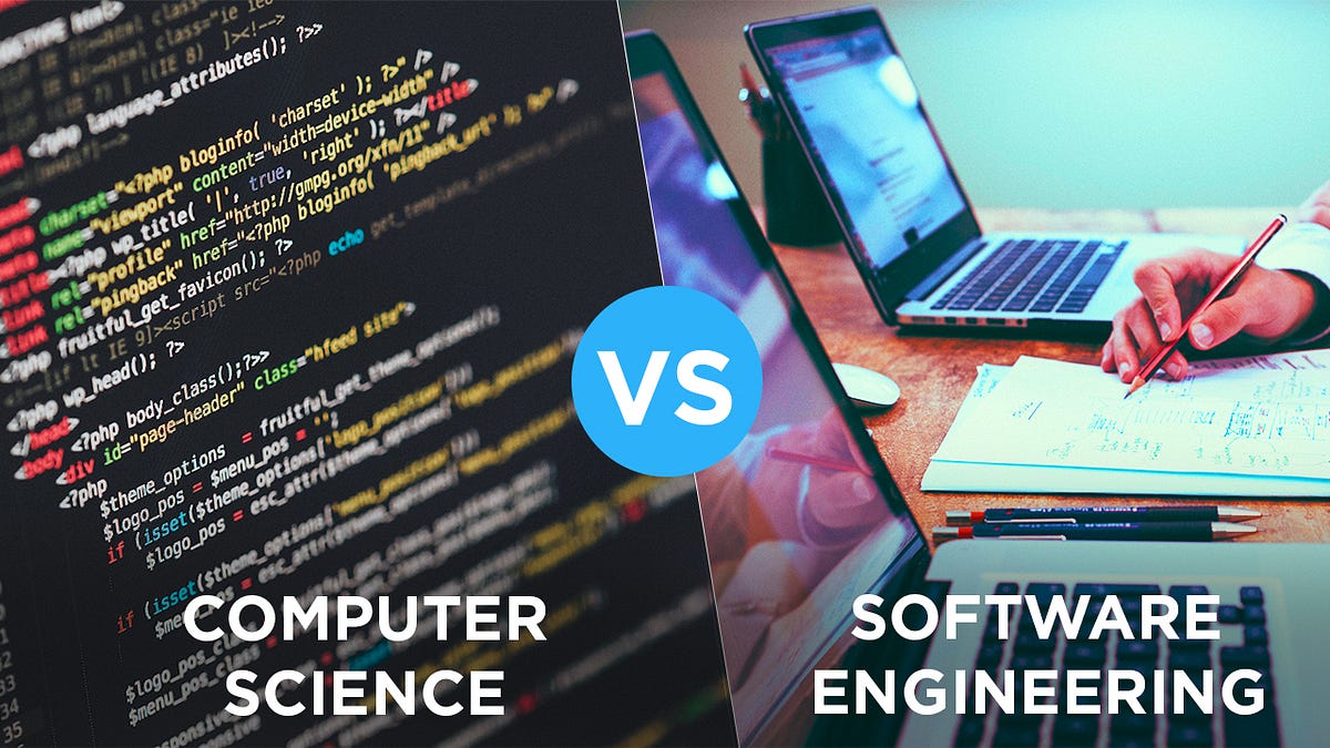 Computer Science VS Software Engineering - Which Major Is Best For You?