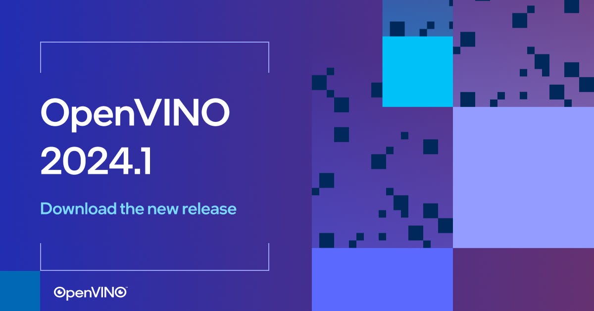 Introducing OpenVINO™ 2024.1: