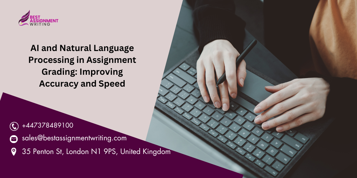 AI and Natural Language Processing in Assignment Grading: Improving Accuracy and Speed