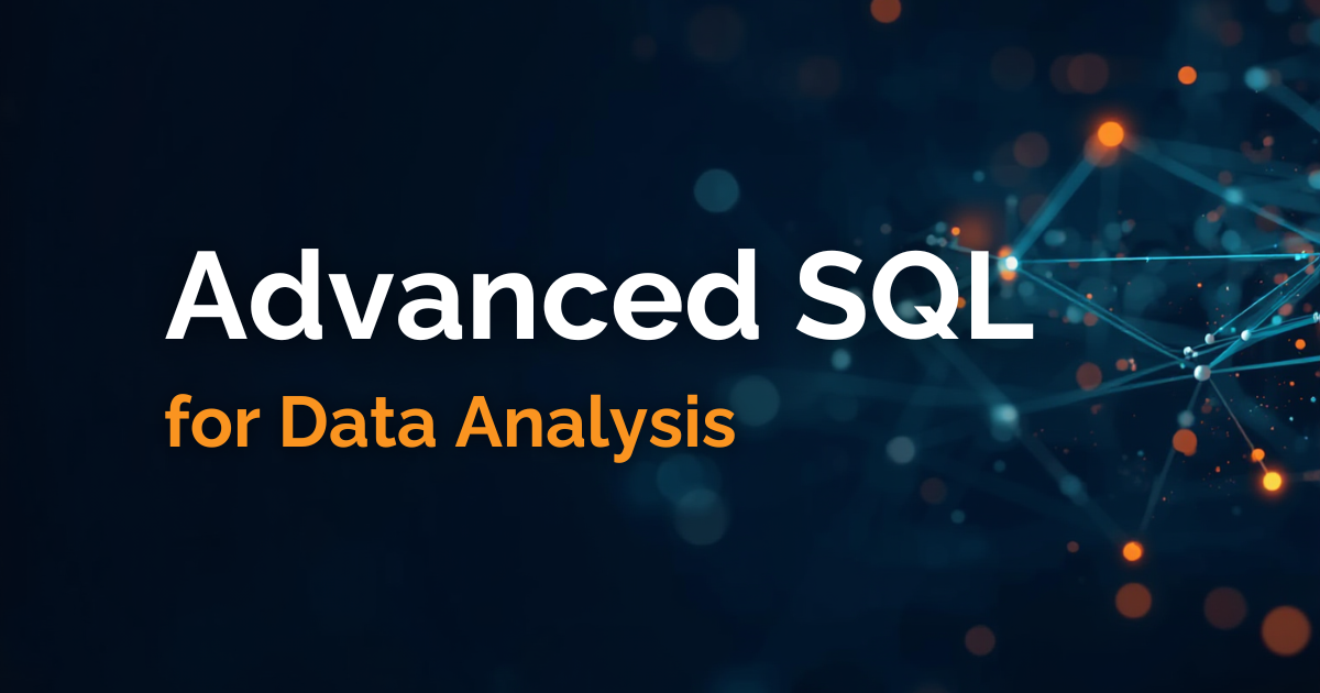 9 Ways to Master Advanced SQL Analytics
