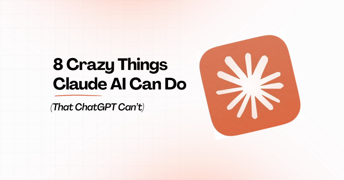 8 Crazy Things Claude AI Can Do (That ChatGPT Can’t)