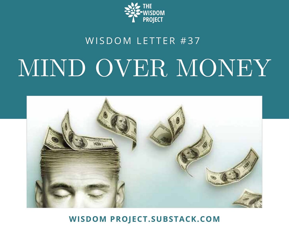 Mind Over Money The Wisdom Project Medium