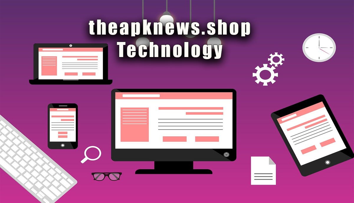 Explore theapknews.shop technology: Powering the Future of Android News