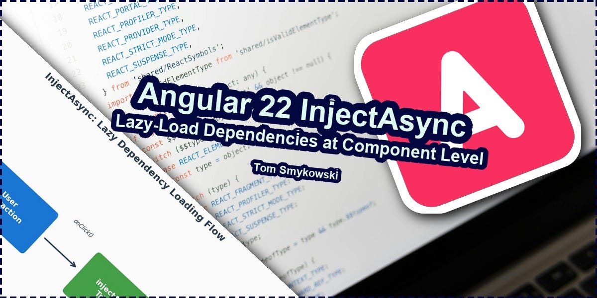 ️ Angular 22 Will Come With InjectAsync Helper