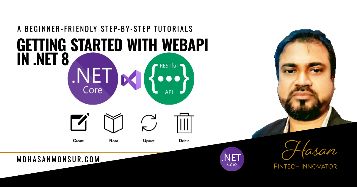 Getting Started with WebAPI in .NET 8: A beginner-friendly Step-by-step tutorials