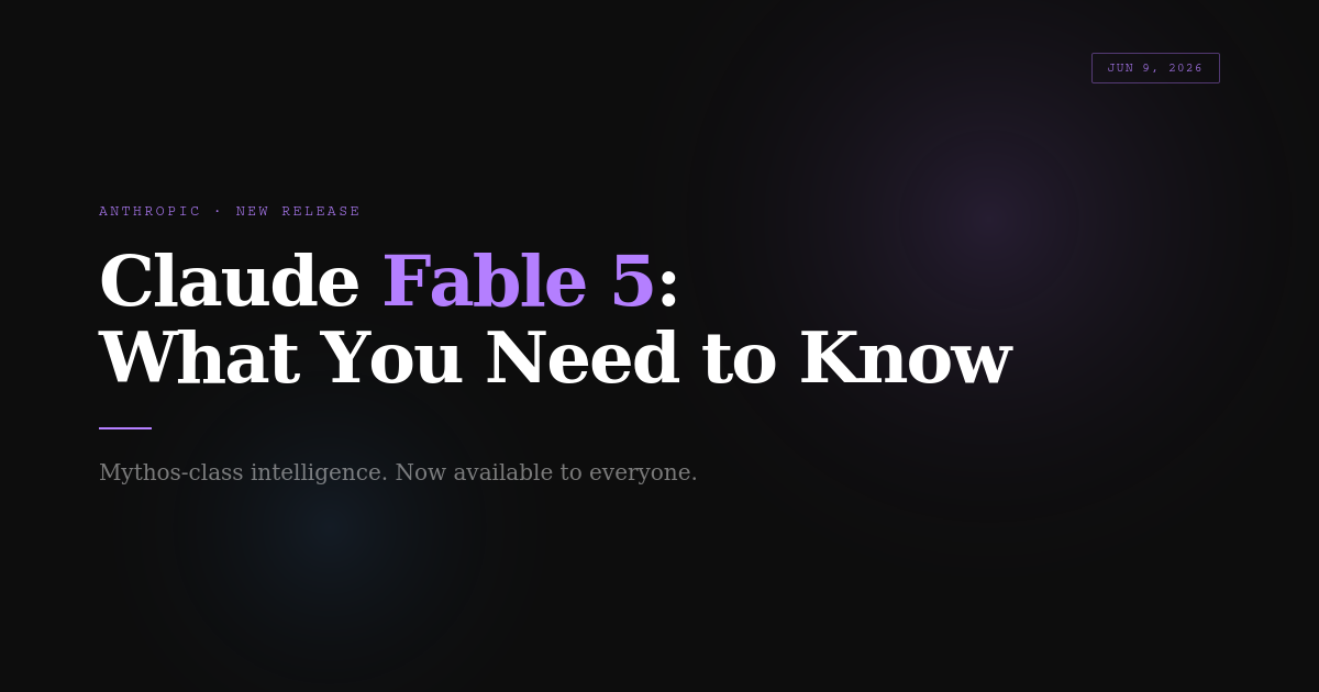 Claude Fable 5: Everything Business Professionals Need to Know About Anthropic’s Most Powerful…