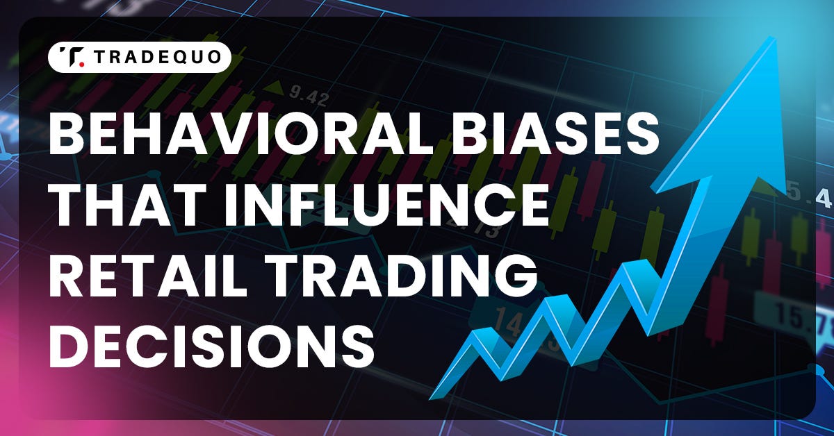 Behavioral Biases That Influence Retail Trading Decisions