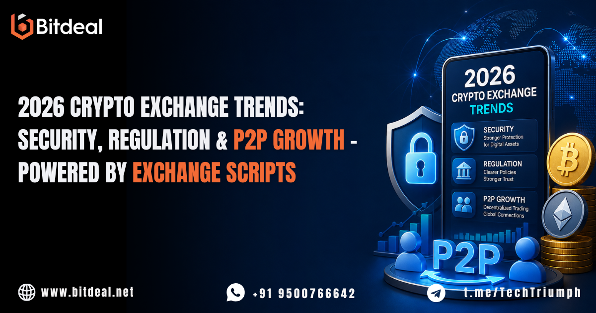 2026 Crypto Exchange Trends: Security, Regulation & P2P Growth — Powered by Exchange Scripts