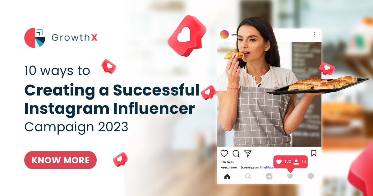 10 Ways to Create a Successful Instagram influencer campaign 2023