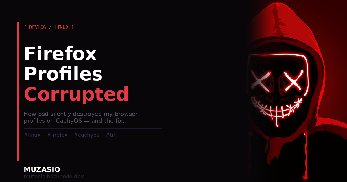 Firefox Profiles Frozen and Corrupted on CachyOS — What Broke and How psd Was the Culprit