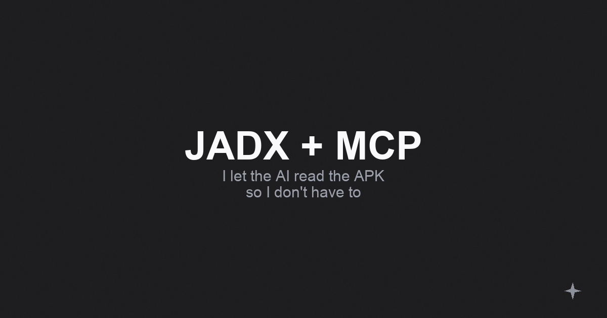 JADX + MCP: I let the AI read the APK so I don’t have to