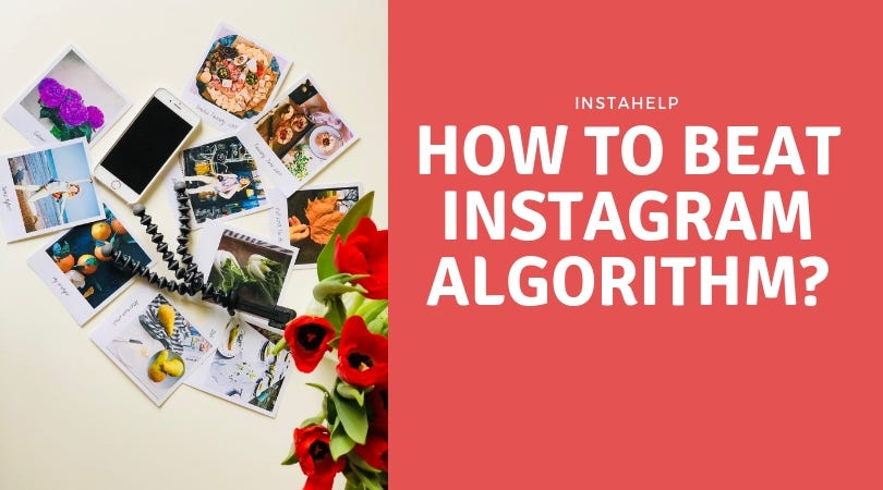 noticed a significant drop in likes shares comments views and overall audience reach and growth the reason for this is the new instagram algorithm - how to beat the new instagram algorithm