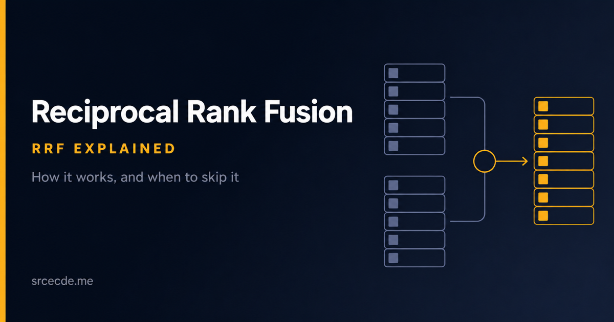 Reciprocal Rank Fusion (RRF): how it works and when to skip it