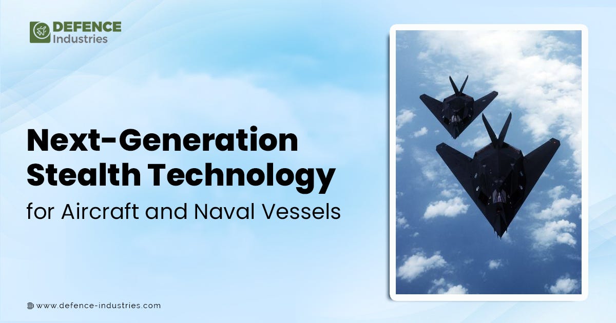 Next-Generation Stealth Technology for Aircraft and Naval Vessels