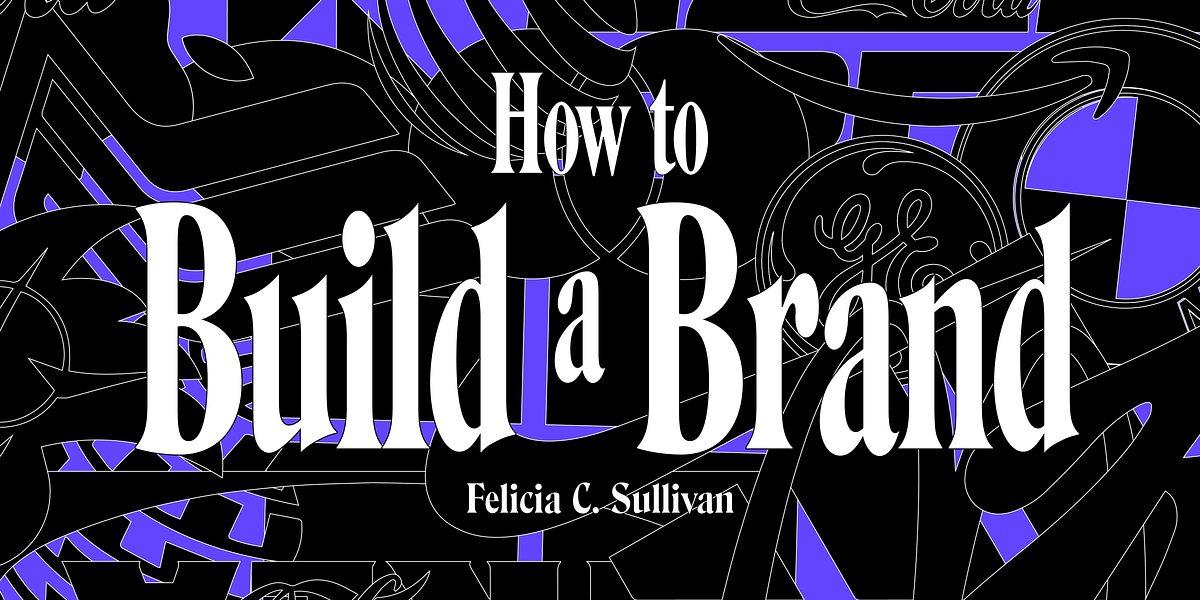 How To Build A Brand Medium