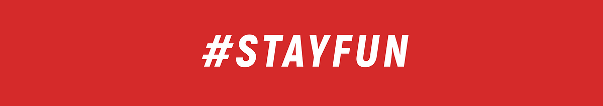 #StayFun
