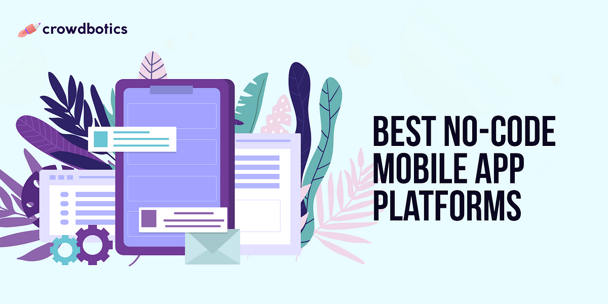 The Best Low and No-Code Mobile App Development Platforms