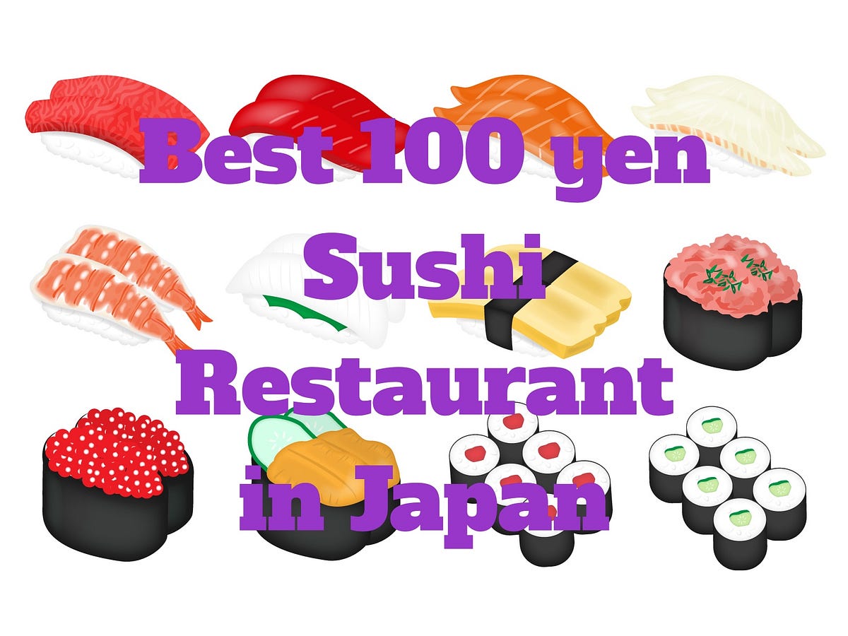 4 Best 100 yen Sushi Restaurants in Japan Japan Travel Guide JW 
