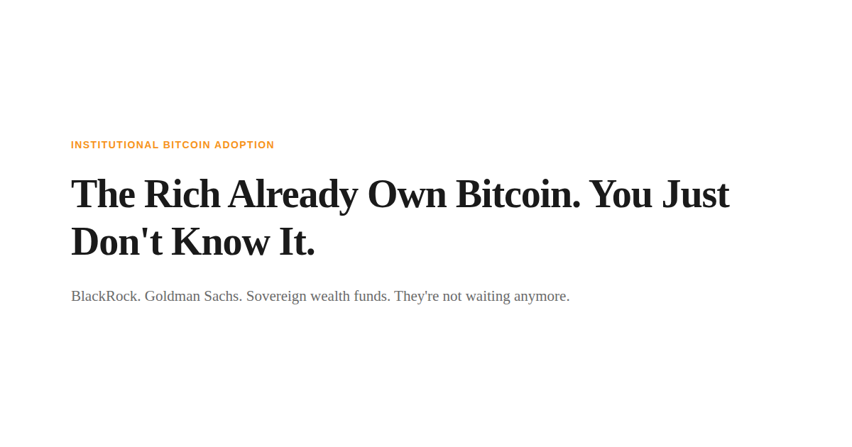 The Rich Already Own Bitcoin. You Just Don’t Know It