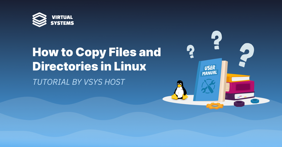 How to Copy Files and Directories in Linux: A Practical Guide