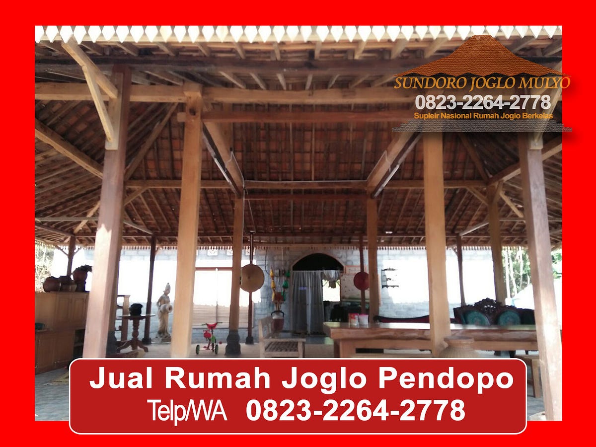 ELEGAN! (0823–2264–2778) Jual Pendopo Joglo Minimalis Modern