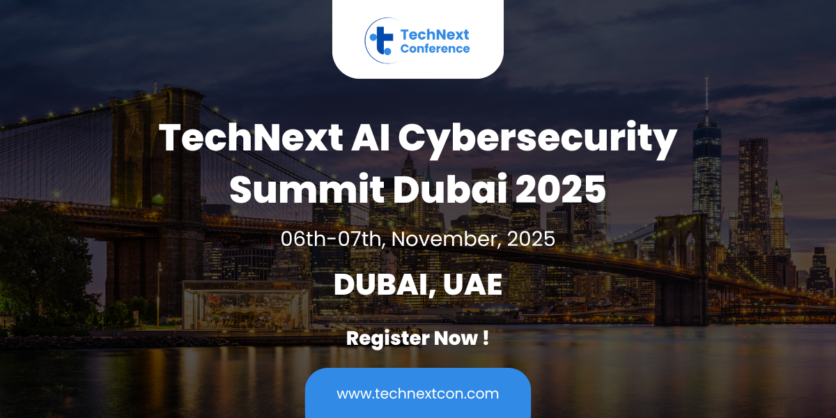 TechNext AI & Cybersecurity Summit 2025 to Take Center Stage in Dubai