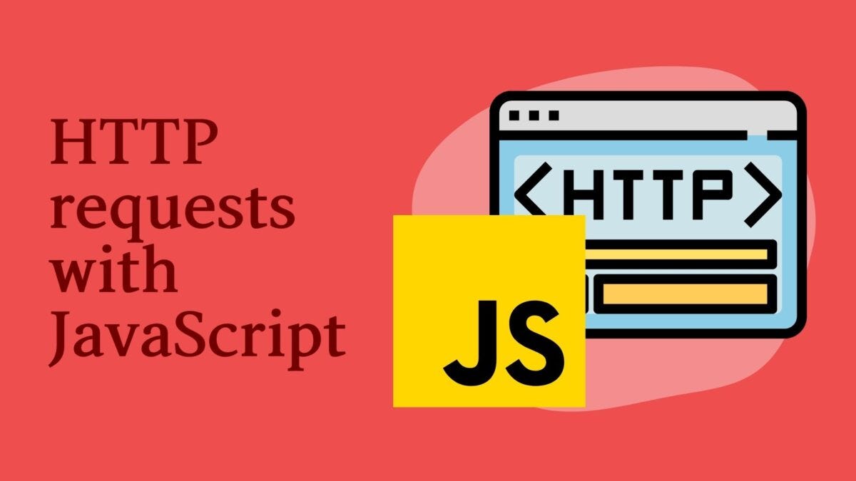 How to Send HTTP Requests Using JavaScript: The Ultimate Guide You Can’t Miss!