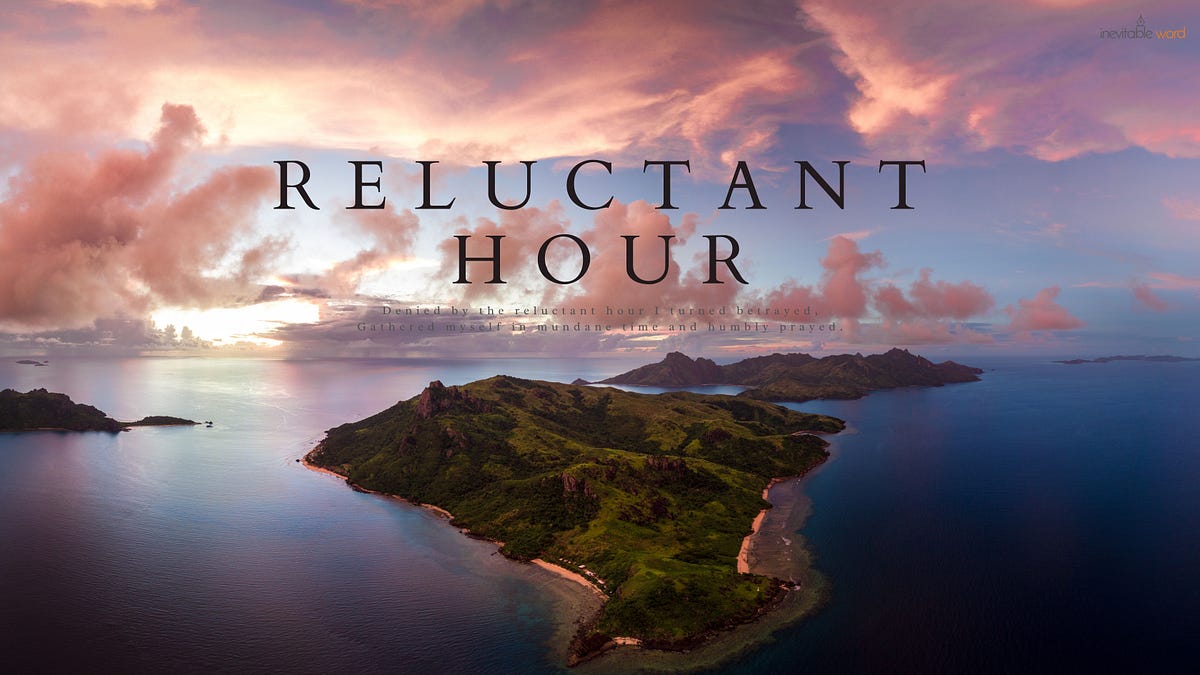 Reluctant Hour