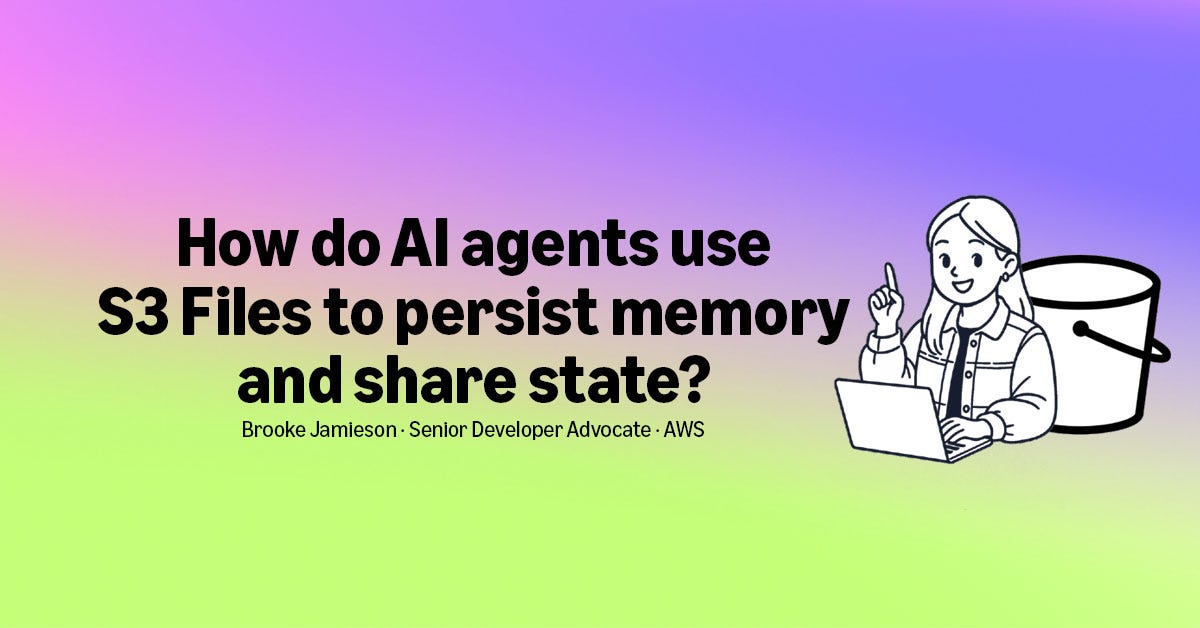 How do AI agents use S3 Files to persist memory and share state? (2026)