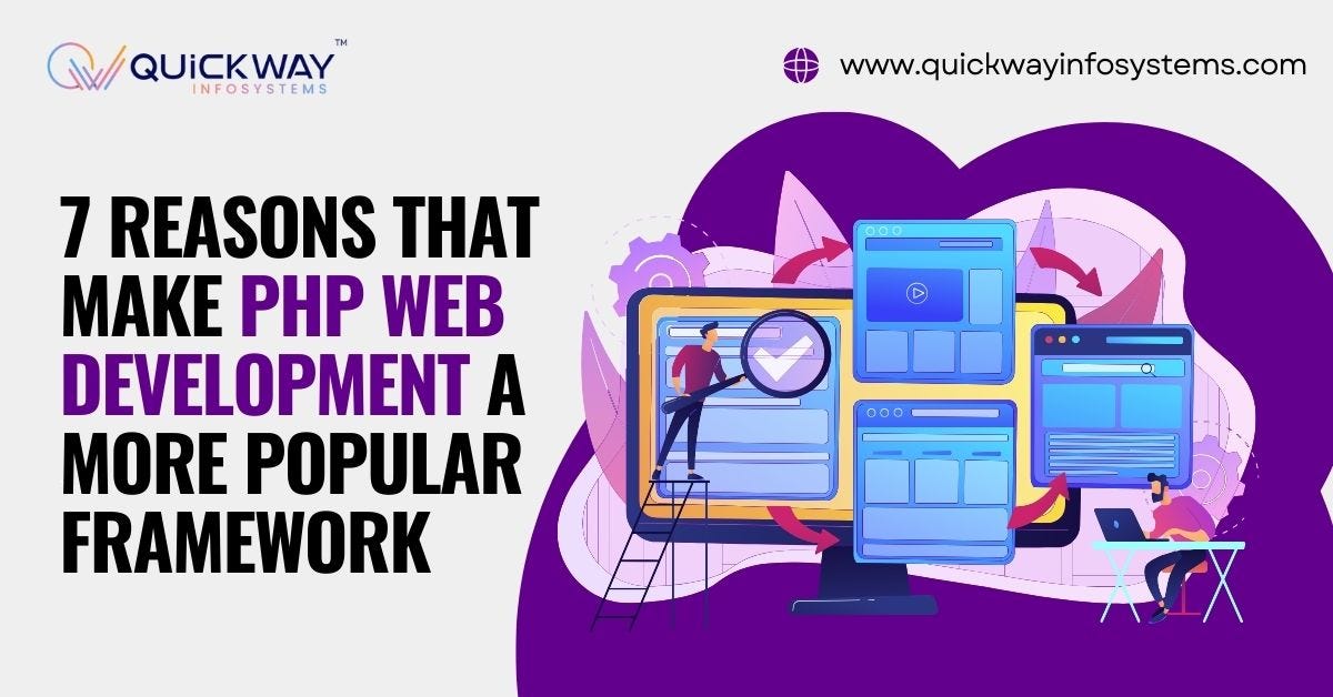 7 Reasons That Make PHP Web Development a More Popular Framework