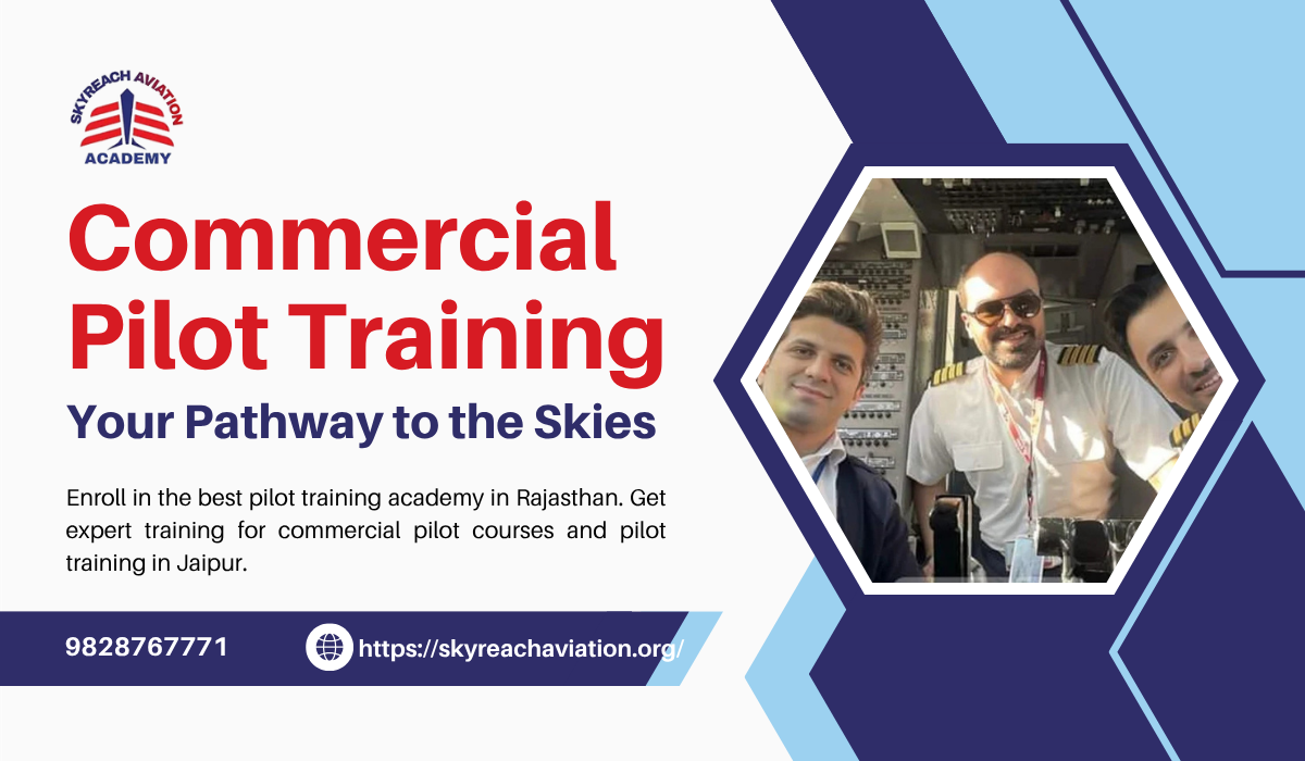 Commercial Pilot Training: Your Pathway to the Skies Commercial Pilot Training: Your Pathway to the Skies