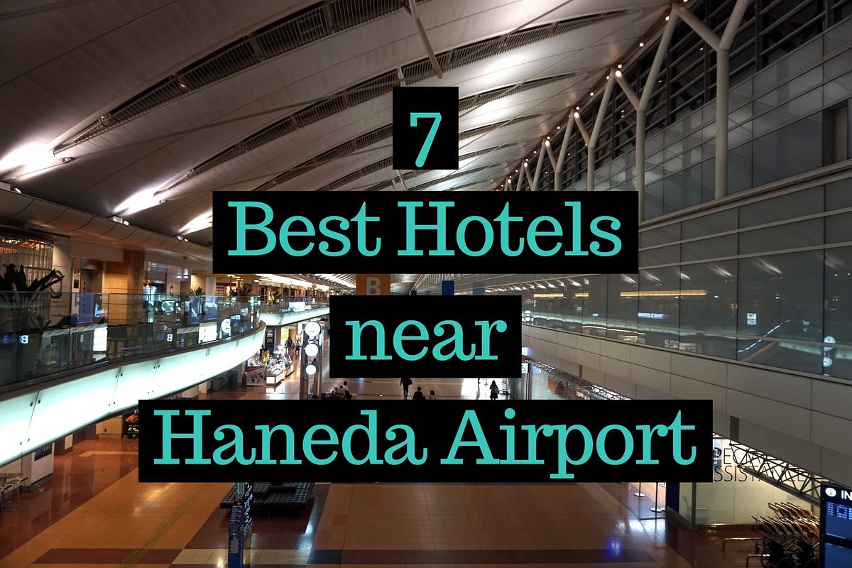 Best Hotels near Tokyo Haneda Airport 2019 – Japan Travel Guide -JW Web