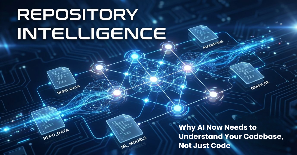 Repository Intelligence
Why AI Now Needs to Understand Your Codebase, Not Just Code