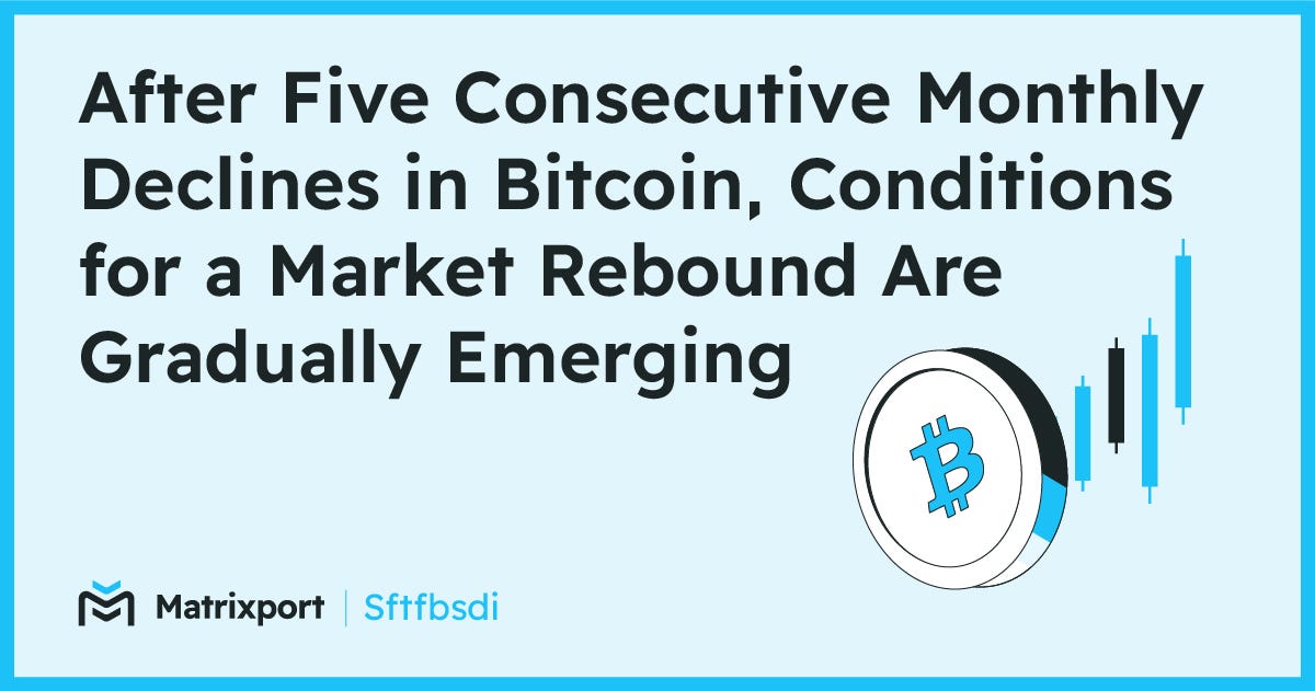 After Five Consecutive Monthly Declines in Bitcoin, Conditions for a Market Rebound Are Changing
