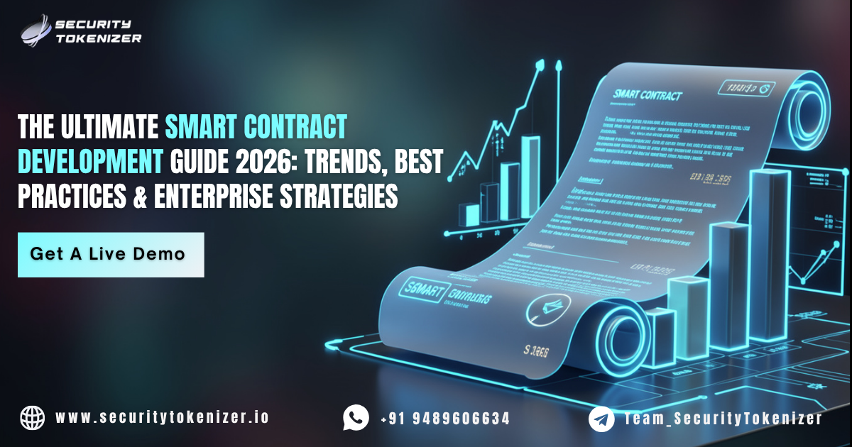 The Ultimate Smart Contract Development Guide 2026: Trends, Best Practices & Enterprise Strategies