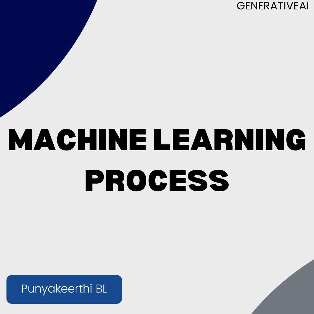 Machine Learning Process: A Step-by-Step Guide