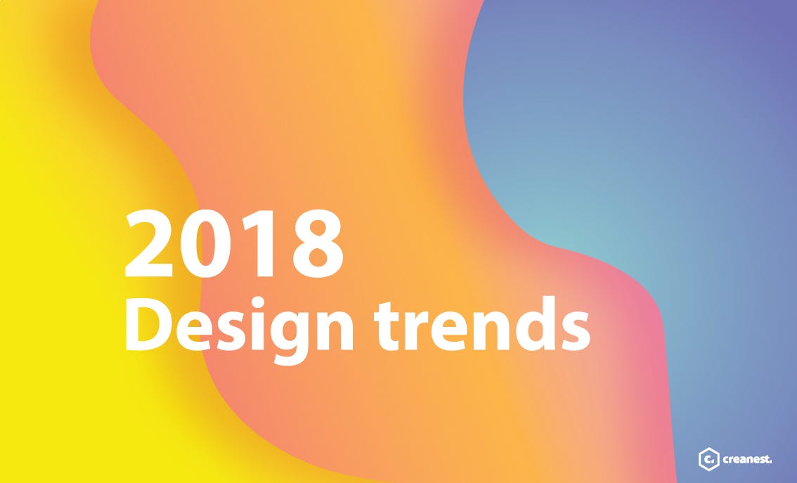 8 Graphic Design trends of 2018 – Creanest Creative – Medium