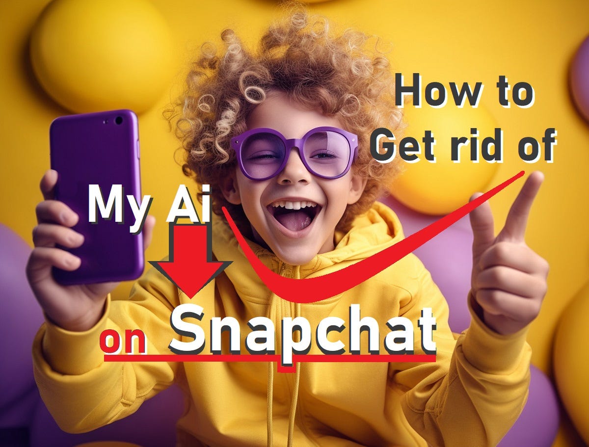 How to Get Rid of My AI on Snapchat? Step-by-Step Solution