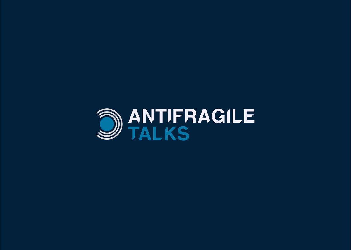 Antifragile Talks Medium