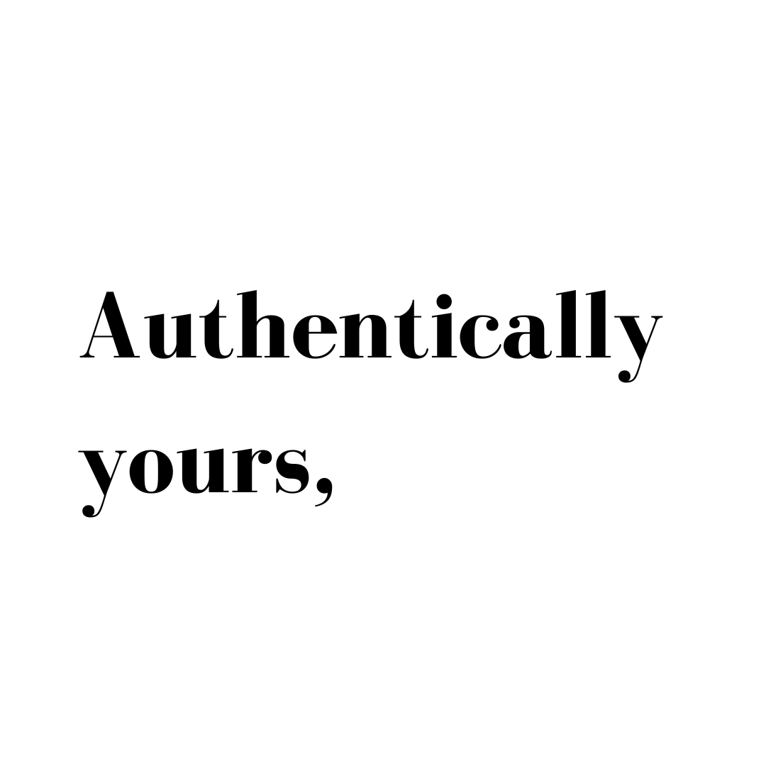 Authentically yours - Medium