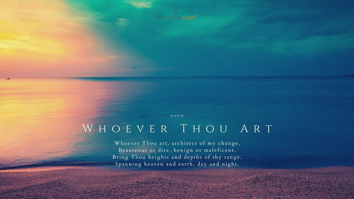 Whoever Thou Art