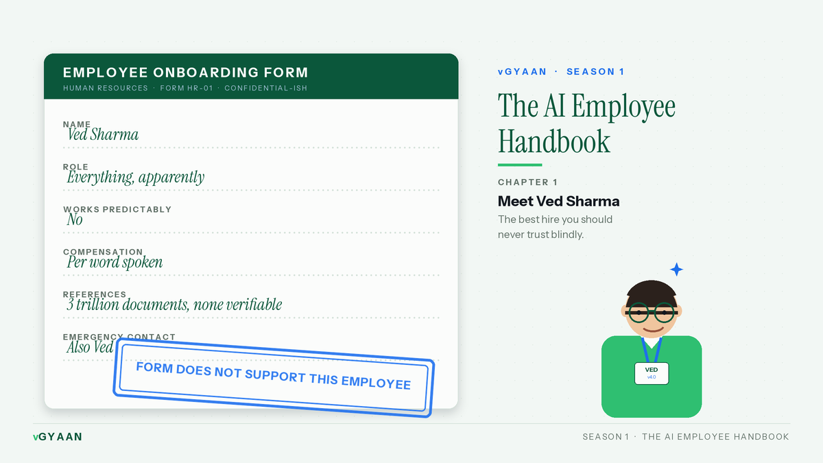 Meet Ved Sharma, the Best Hire You Should Never Trust Blindly