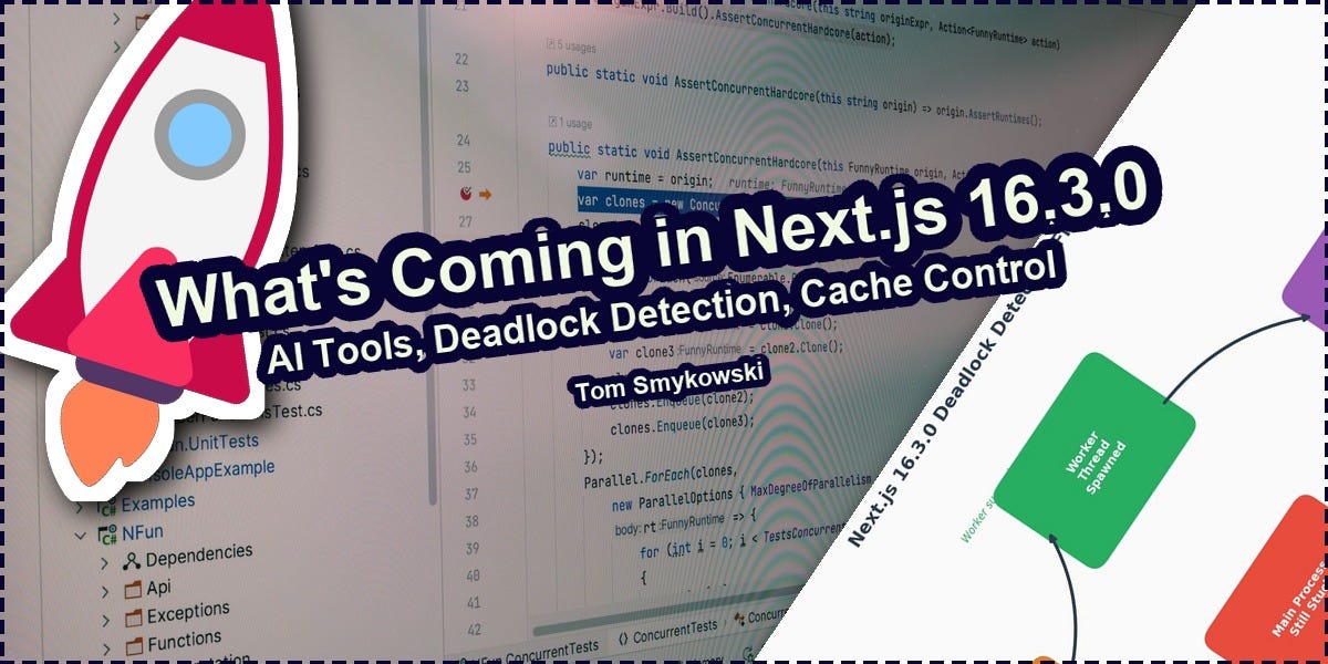 What’s Coming in Next.js 16.3.0: AI Tools, Deadlock Detection, and Cache Control