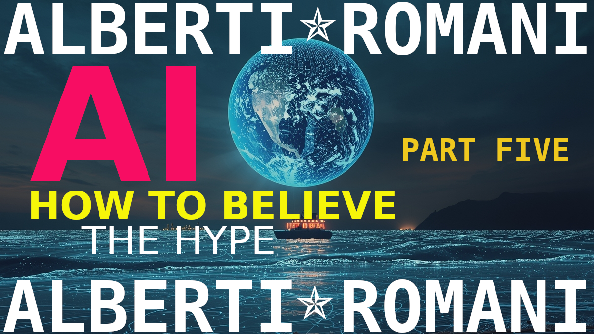 AI: How to Believe the Hype. Potential & Boundaries of LLMs/GPTs, Part IV
