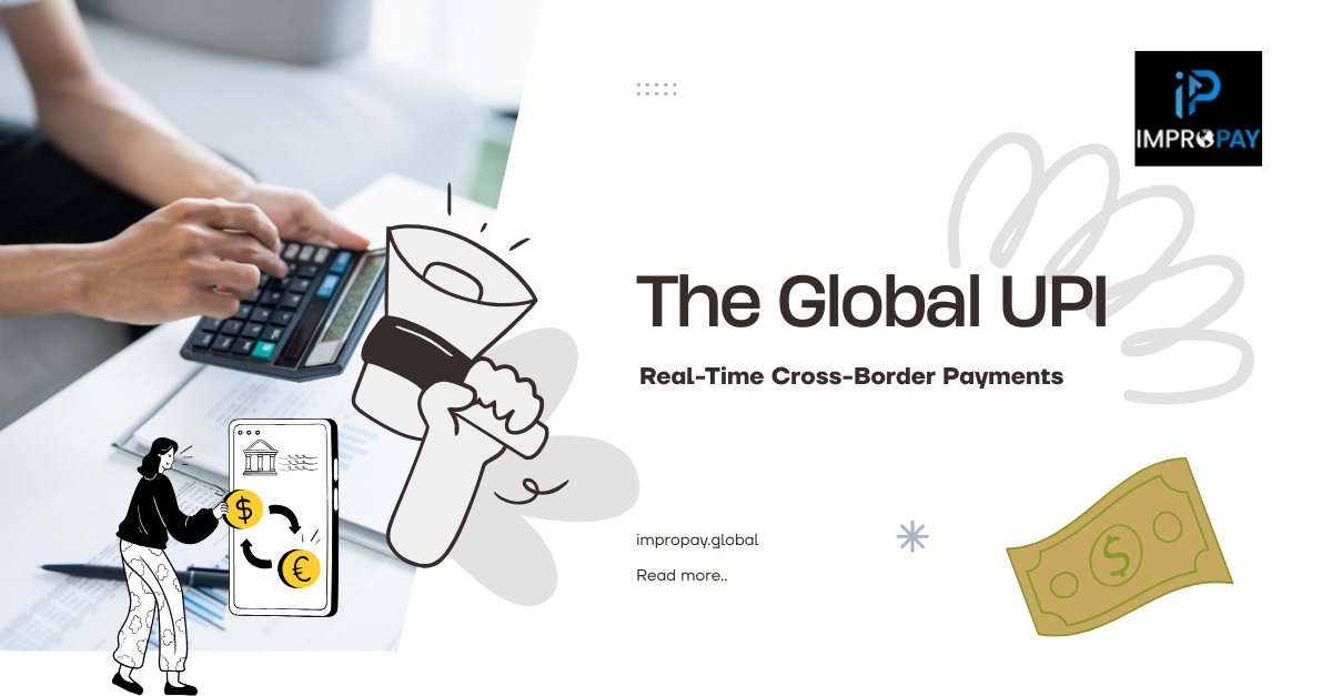 Global UPI | Why Real-Time Cross-Border Payments Just Hit an Inflection Point