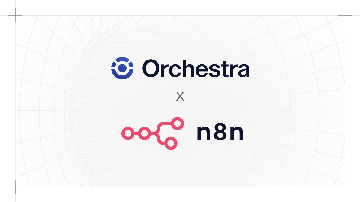 Announcing Orchestra and n8n | The ultimate way to automate workflows
