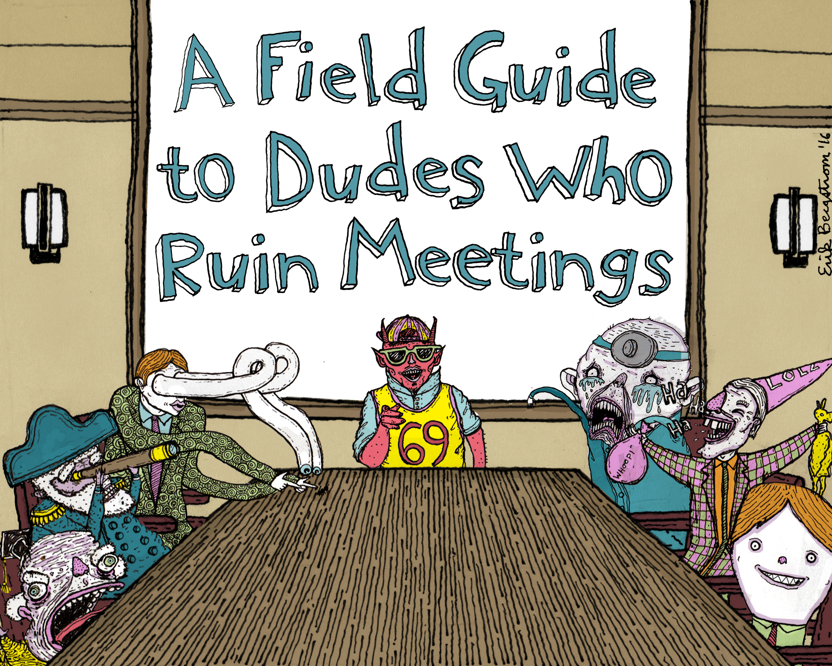 A Field Guide To Dudes Who Ruin Meetings Part And Sum Medium