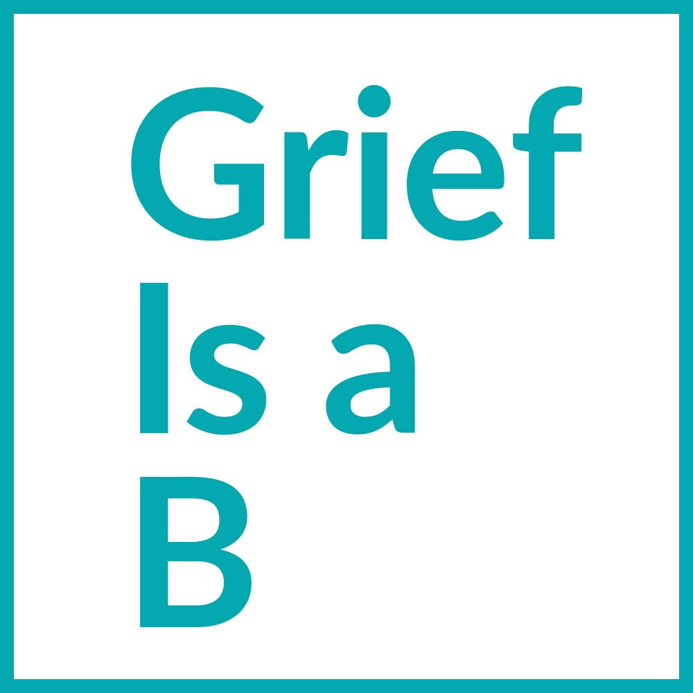 Grief Is A B - Medium