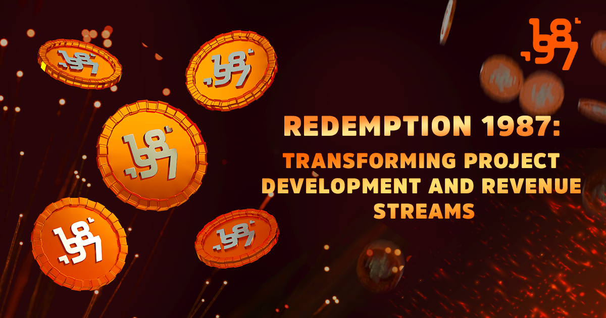 Redemption 1987: Transforming Project Development and Revenue Streams