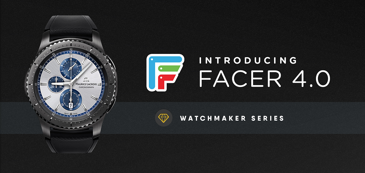 Introducing Facer 4.0 and the Watchmaker Series